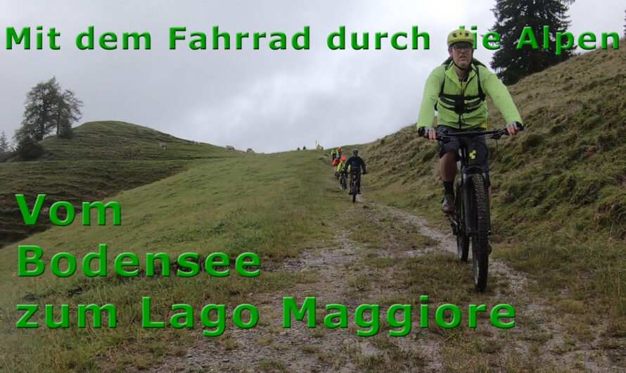 Mit dem Fahrrad durch die Alpen : Vom Bodensee zum Lago Maggiore